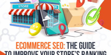 Ecommerce SEO: The Guide to Improve Your Store’s Ranking